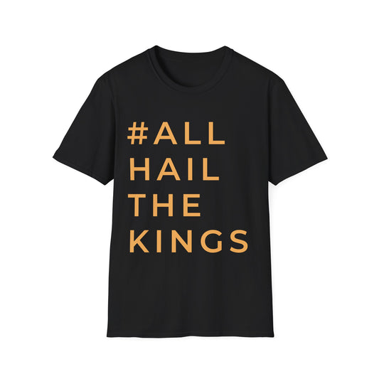 ALL HAIL THE KINGS T-Shirt